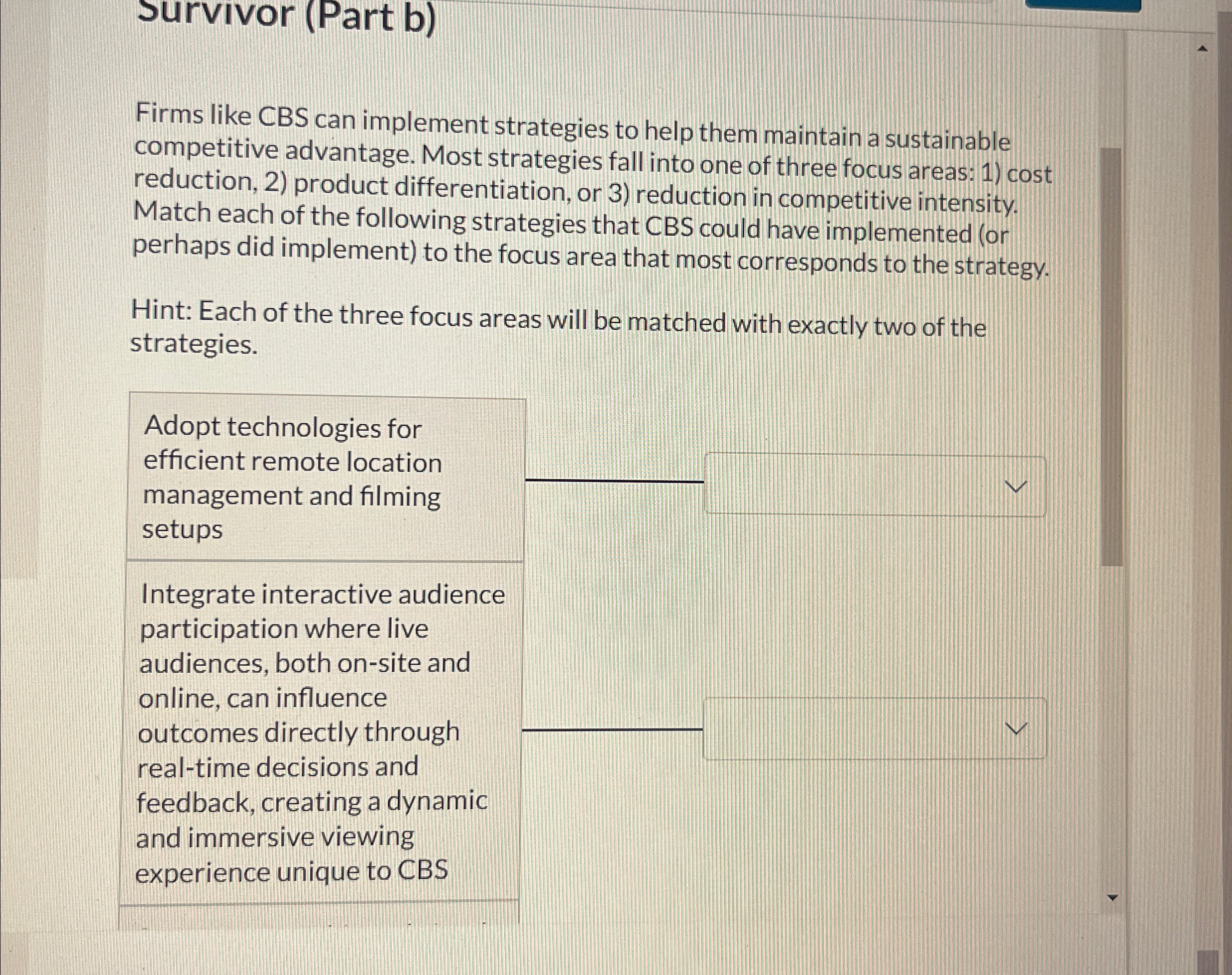  Survivor (Part b) Firms like CBS can implement strategies to help