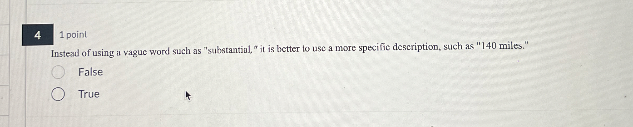  4 1 point Instead of using a vague word such as