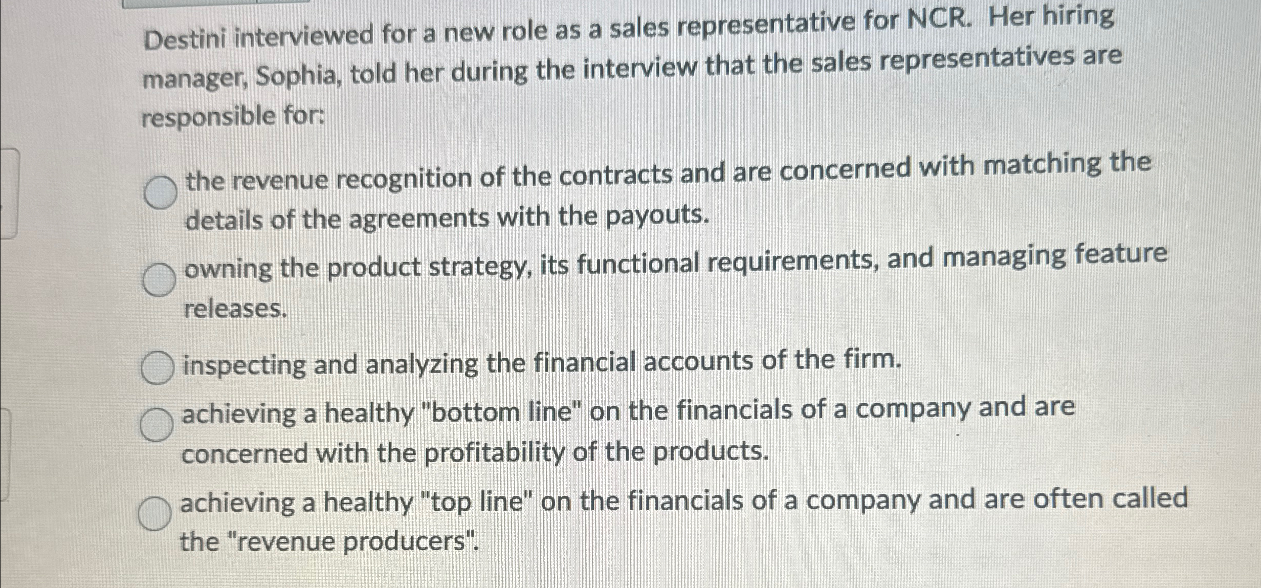  Destini interviewed for a new role as a sales representative for