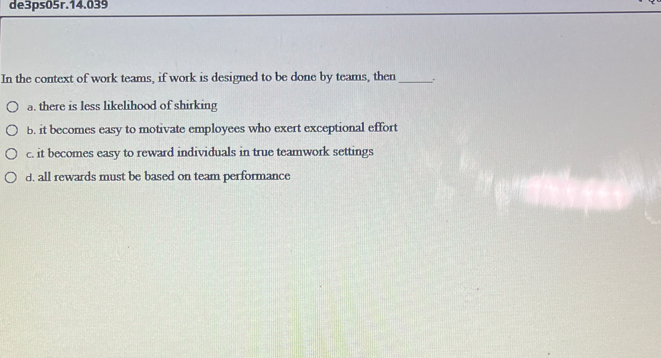  de3ps05r.14.039 In the context of work teams, if work is designed