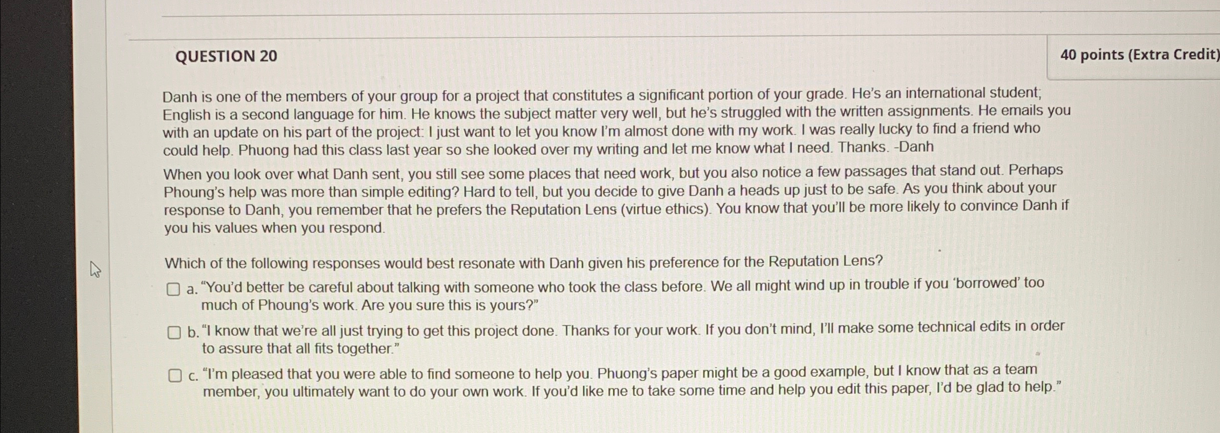  QUESTION 20 40 points (Extra Credit) Danh is one of the