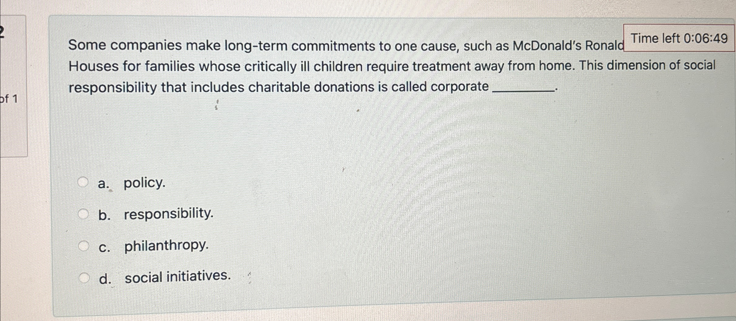  Time left 0:06:49 Some companies make long-term commitments to one cause,