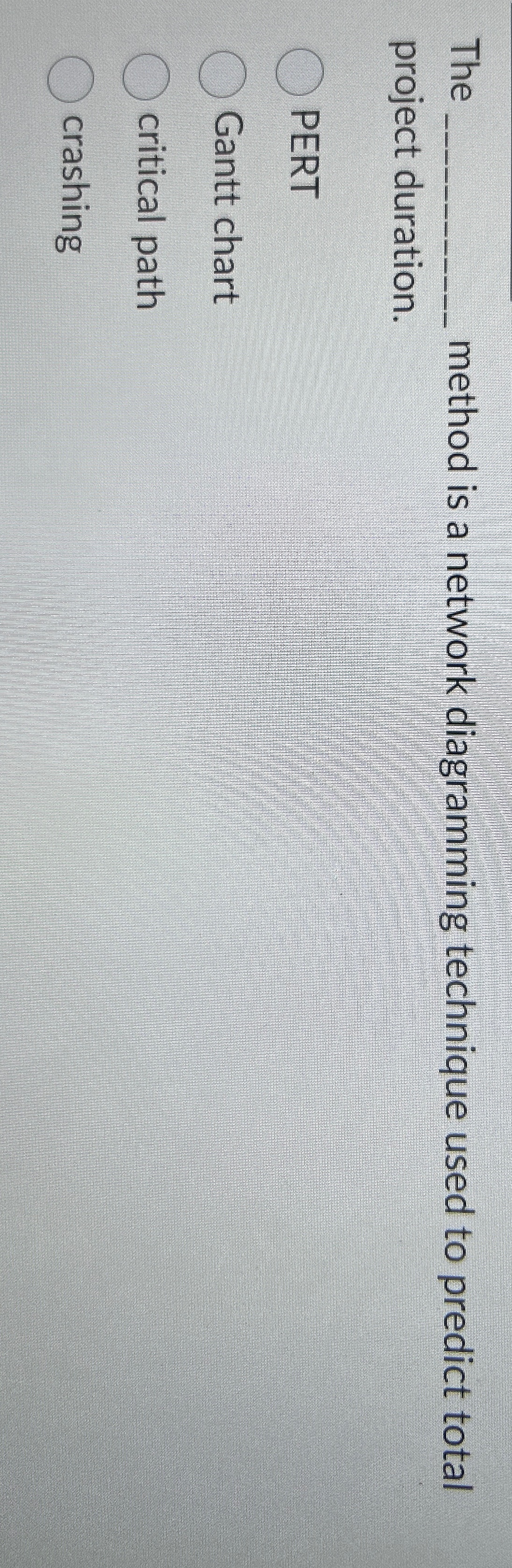  The q, method is a network diagramming technique used to predict