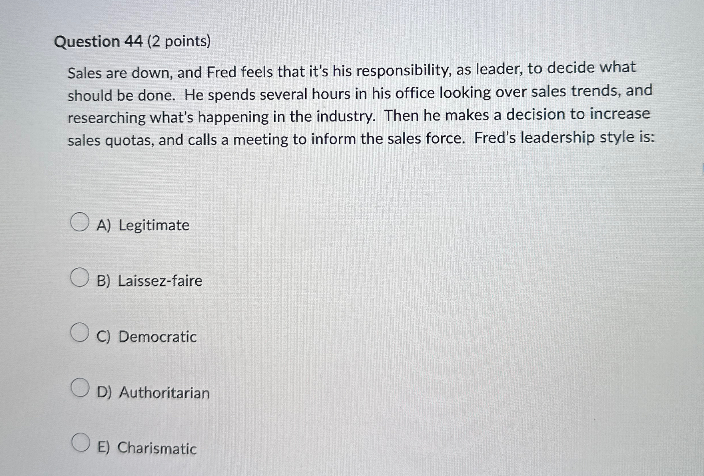  Question 44(2 points) Sales are down, and Fred feels that it's