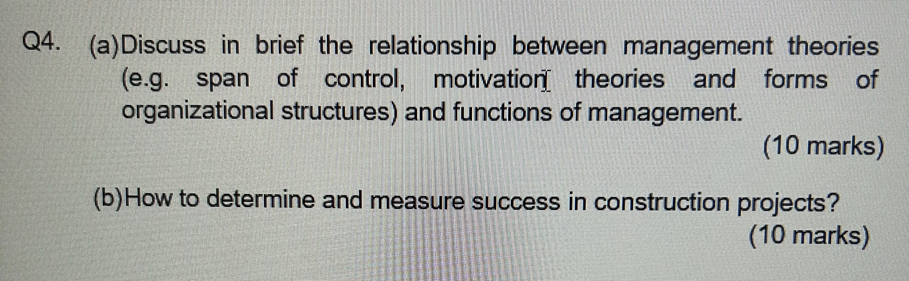  Q4.(a)Discuss in brief the relationship between management theories (e.g. span of