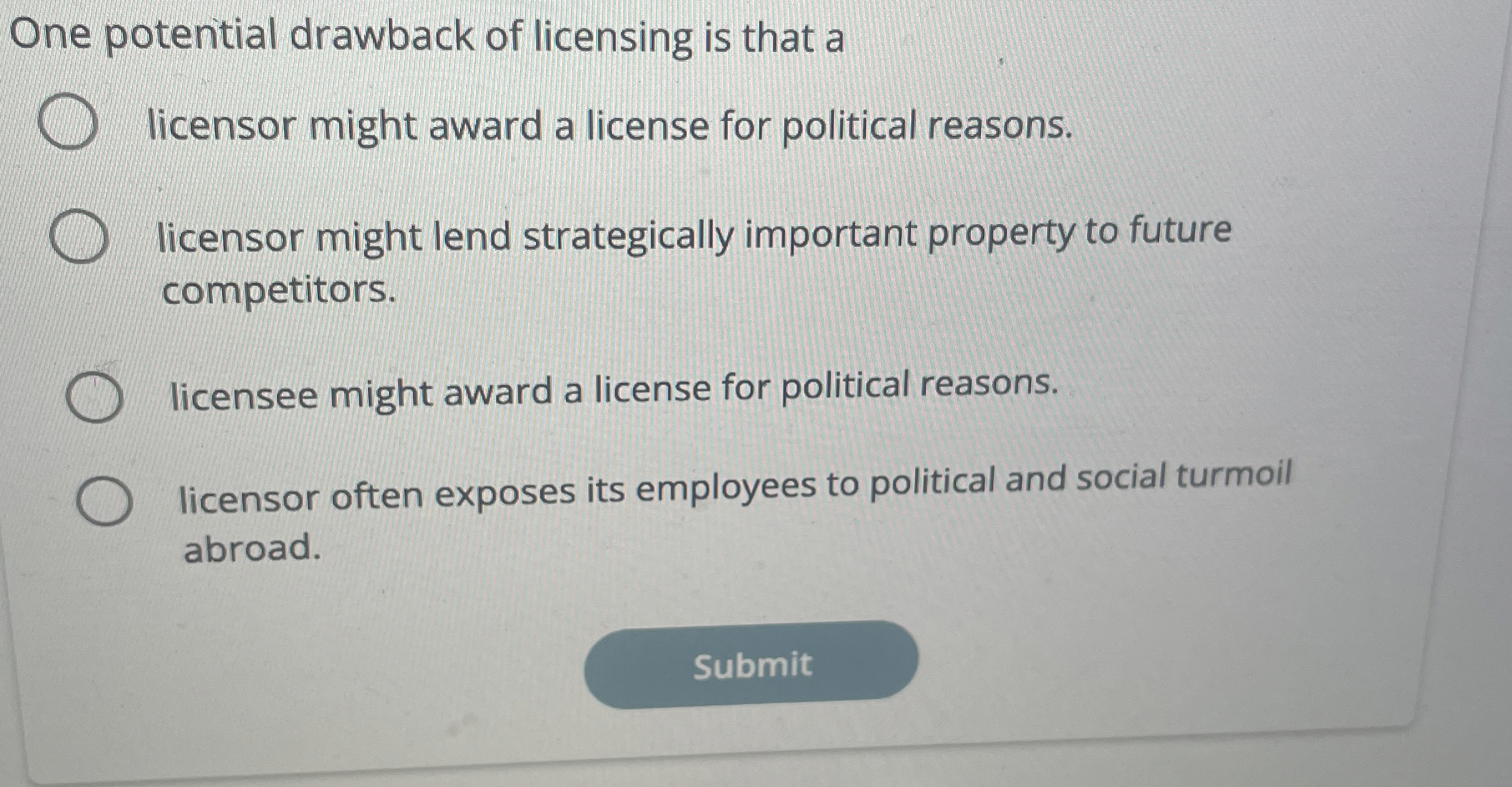  EOM Question 14.3.1 2 tries left One potential advantage of licensing