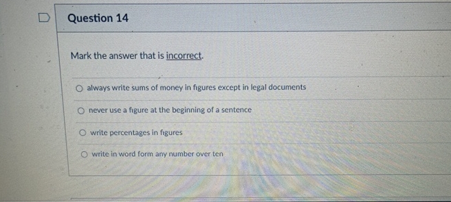  Question 14 Mark the answer that is incorrect. always write sums
