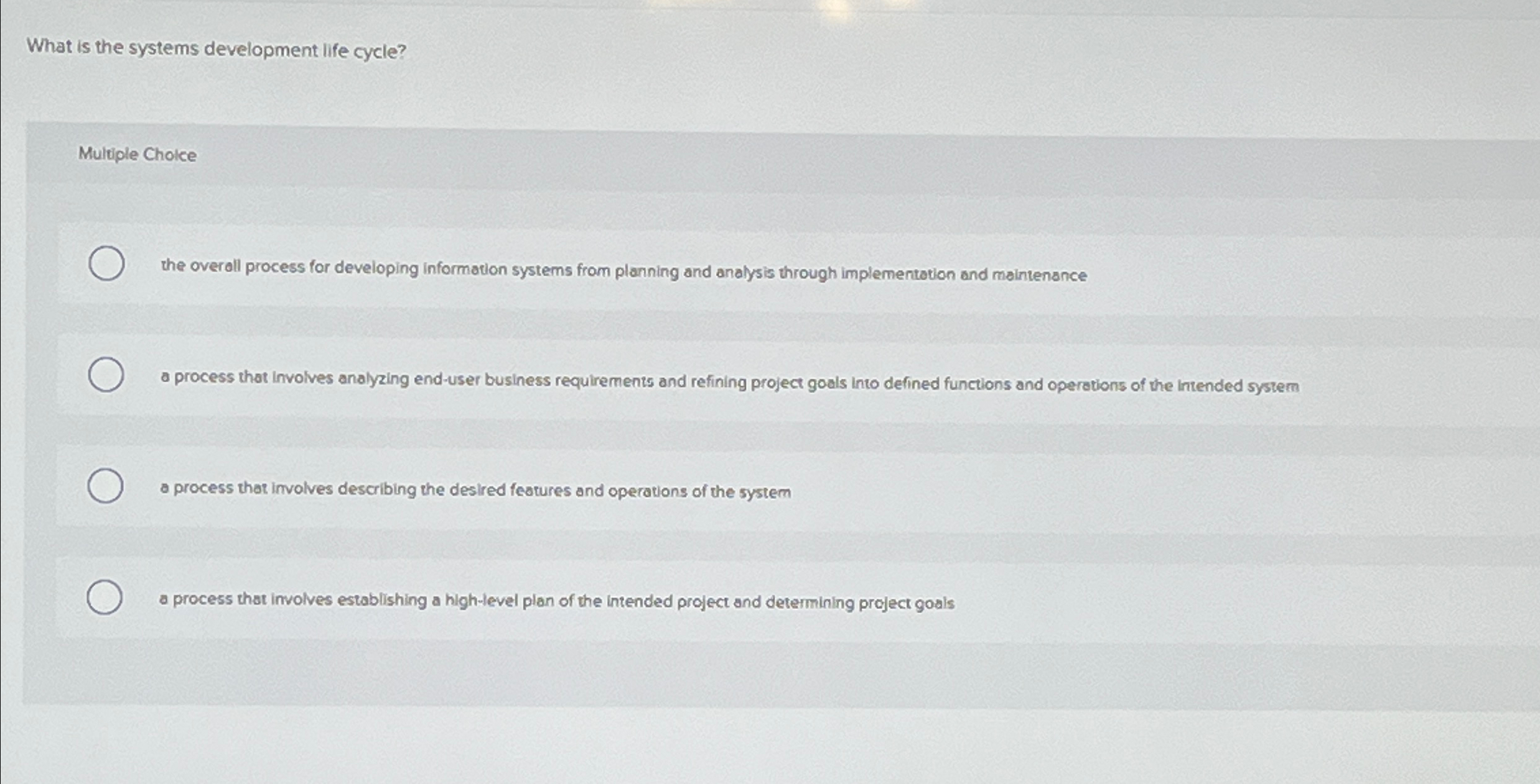 What is the systems development life cycle? Multiple Choice the overall