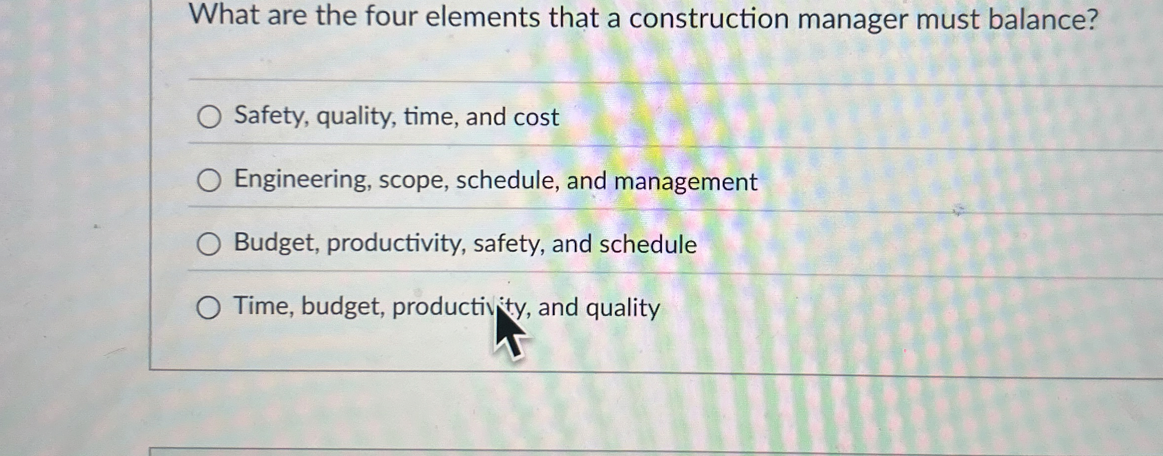  What are the four elements that a construction manager must balance?