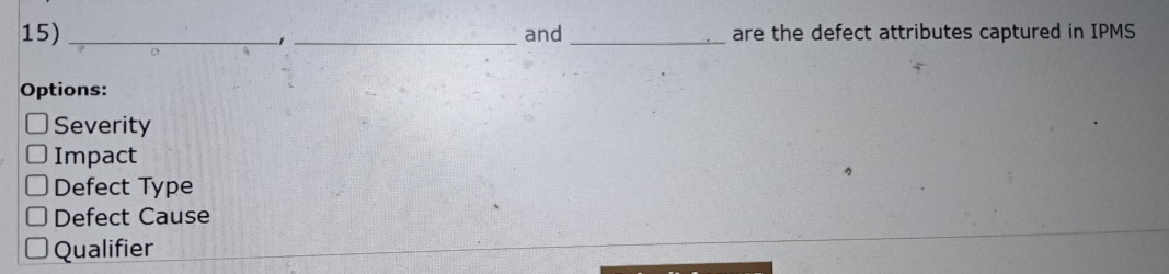  q, q, and are the defect attributes captured in IPMS Options: