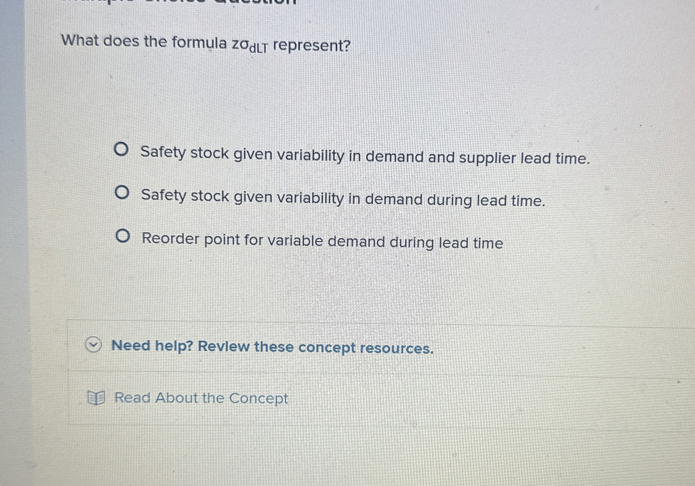  What does the formula zdLt represent? Safety stock given variability in