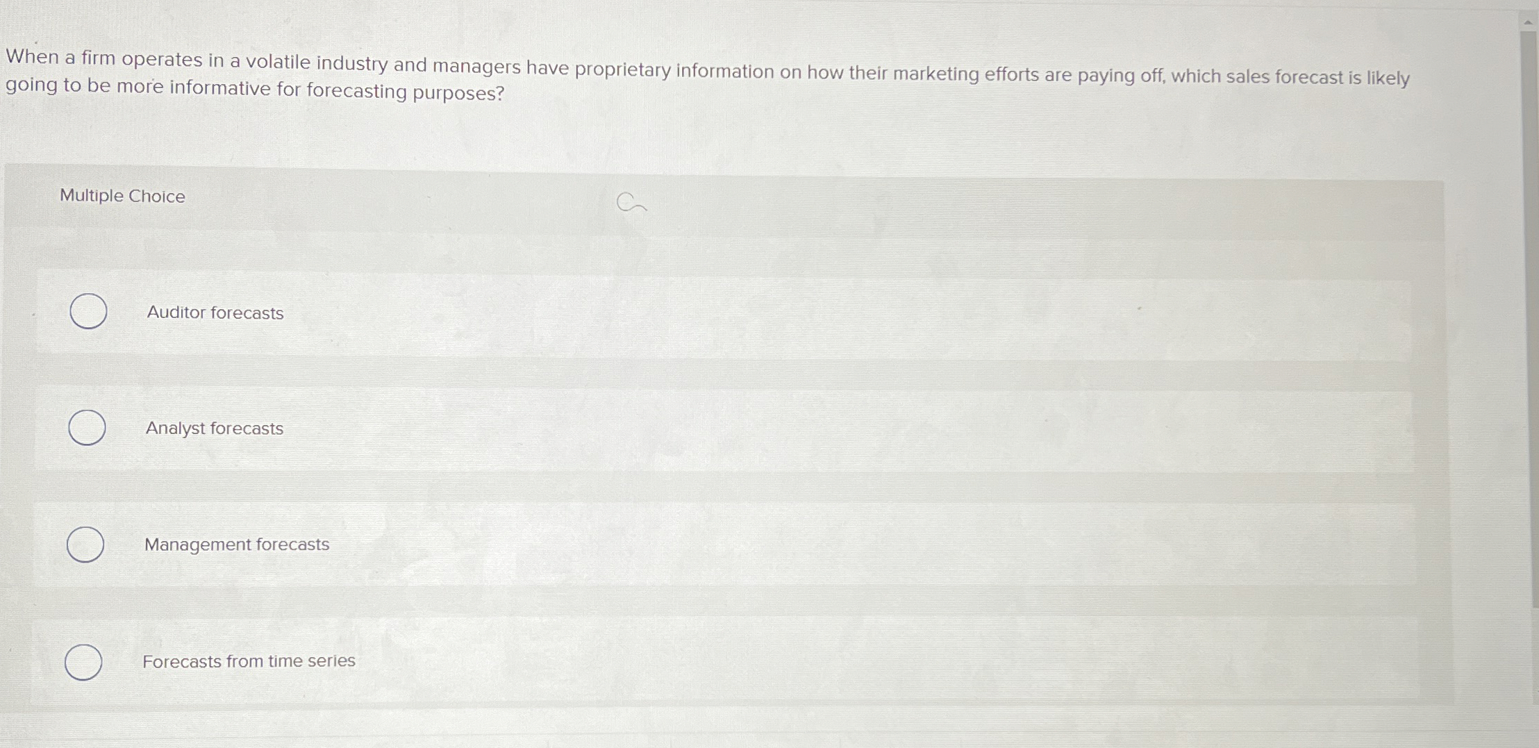  When a firm operates in a volatile industry and managers have