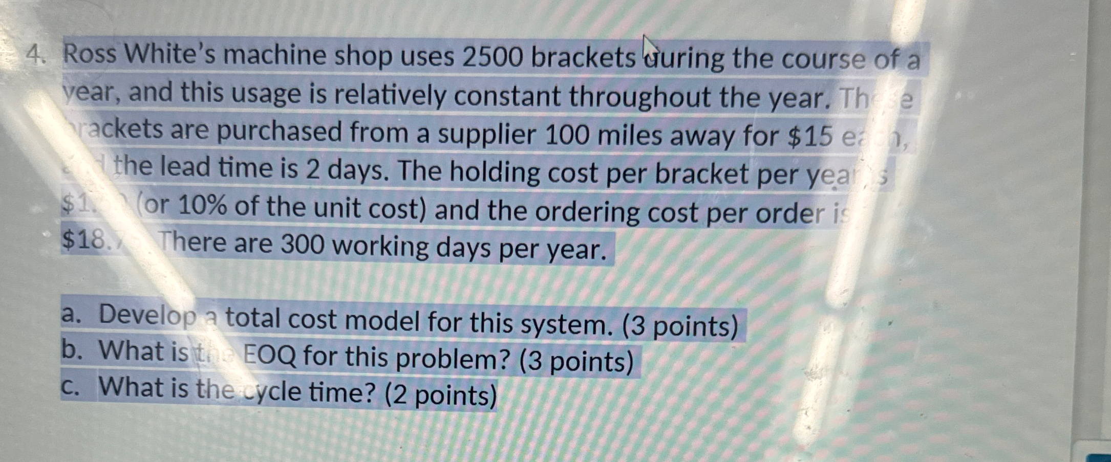  Ross White's machine shop uses 2500 brackets curing the course of