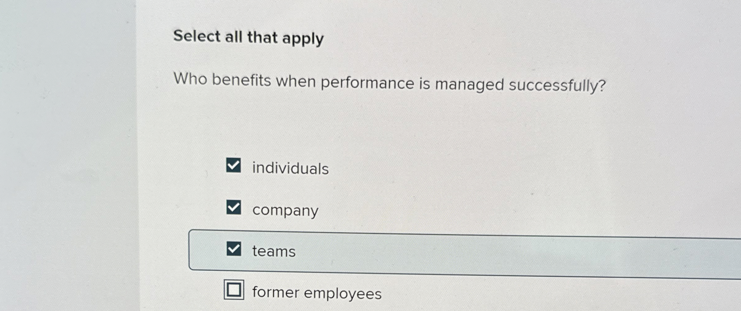  Select all that apply Who benefits when performance is managed successfully?