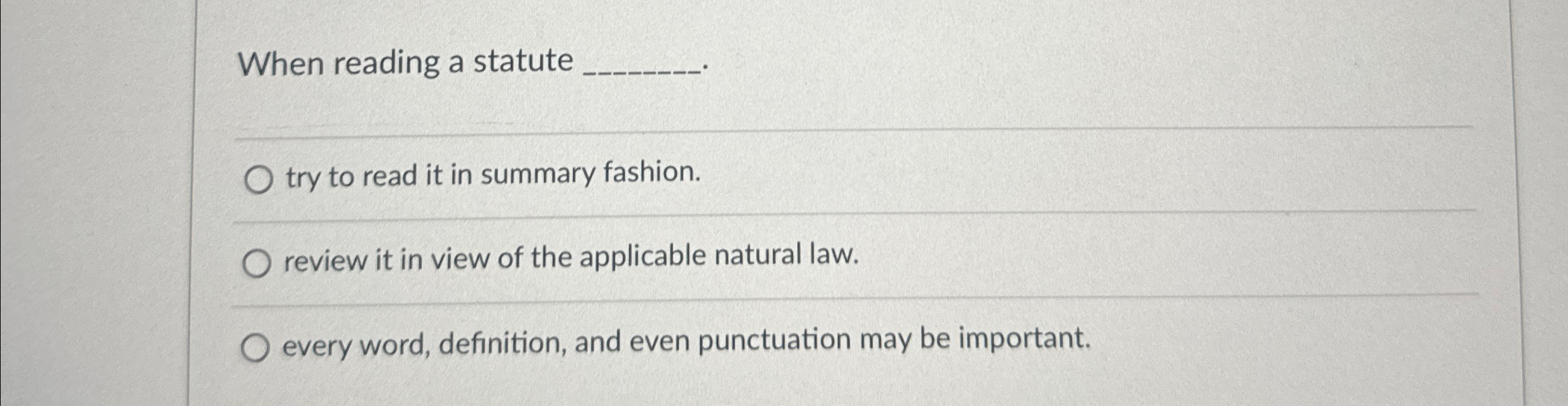  When reading a statute q, try to read it in summary