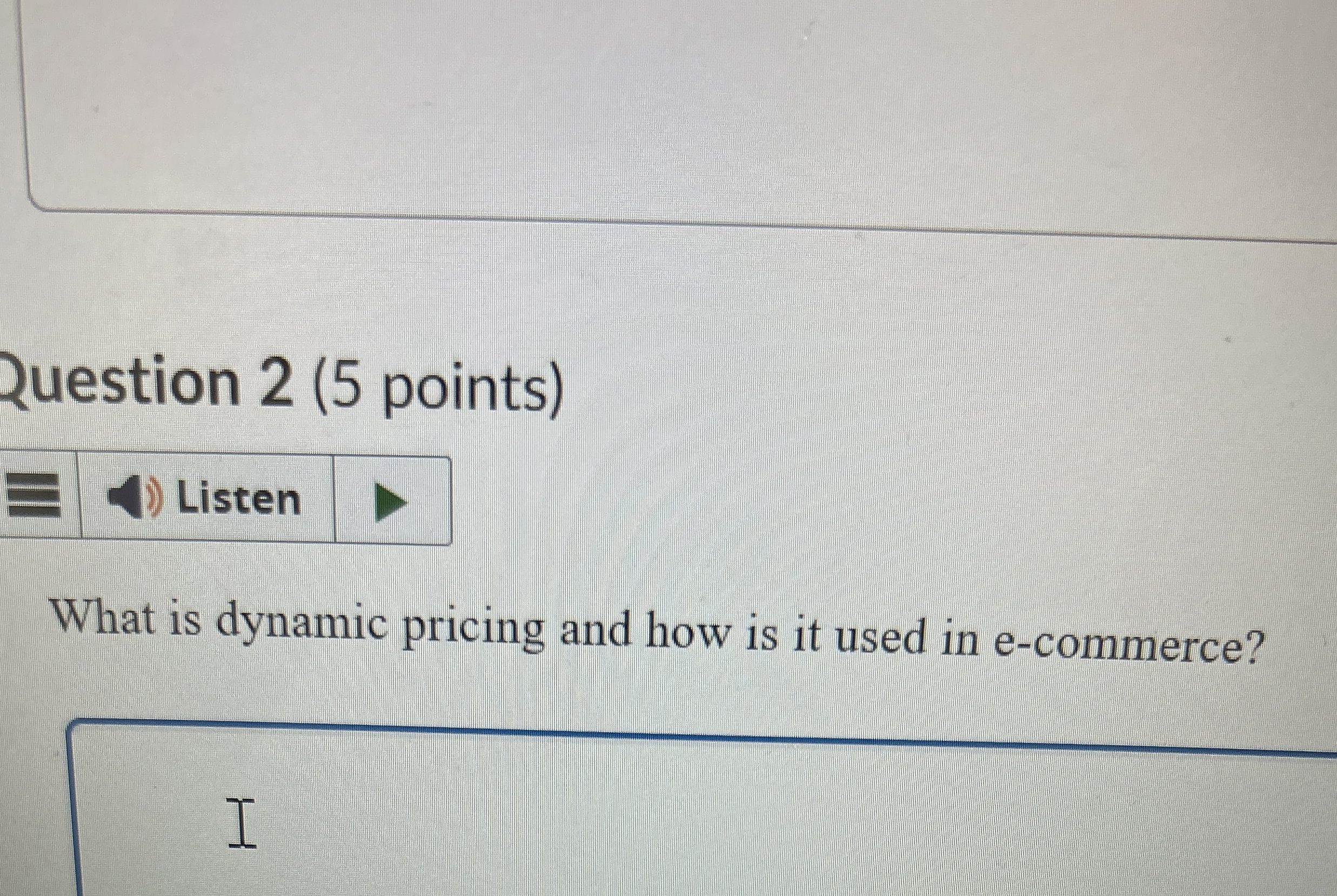  Question 2(5 points) What is dynamic pricing and how is it
