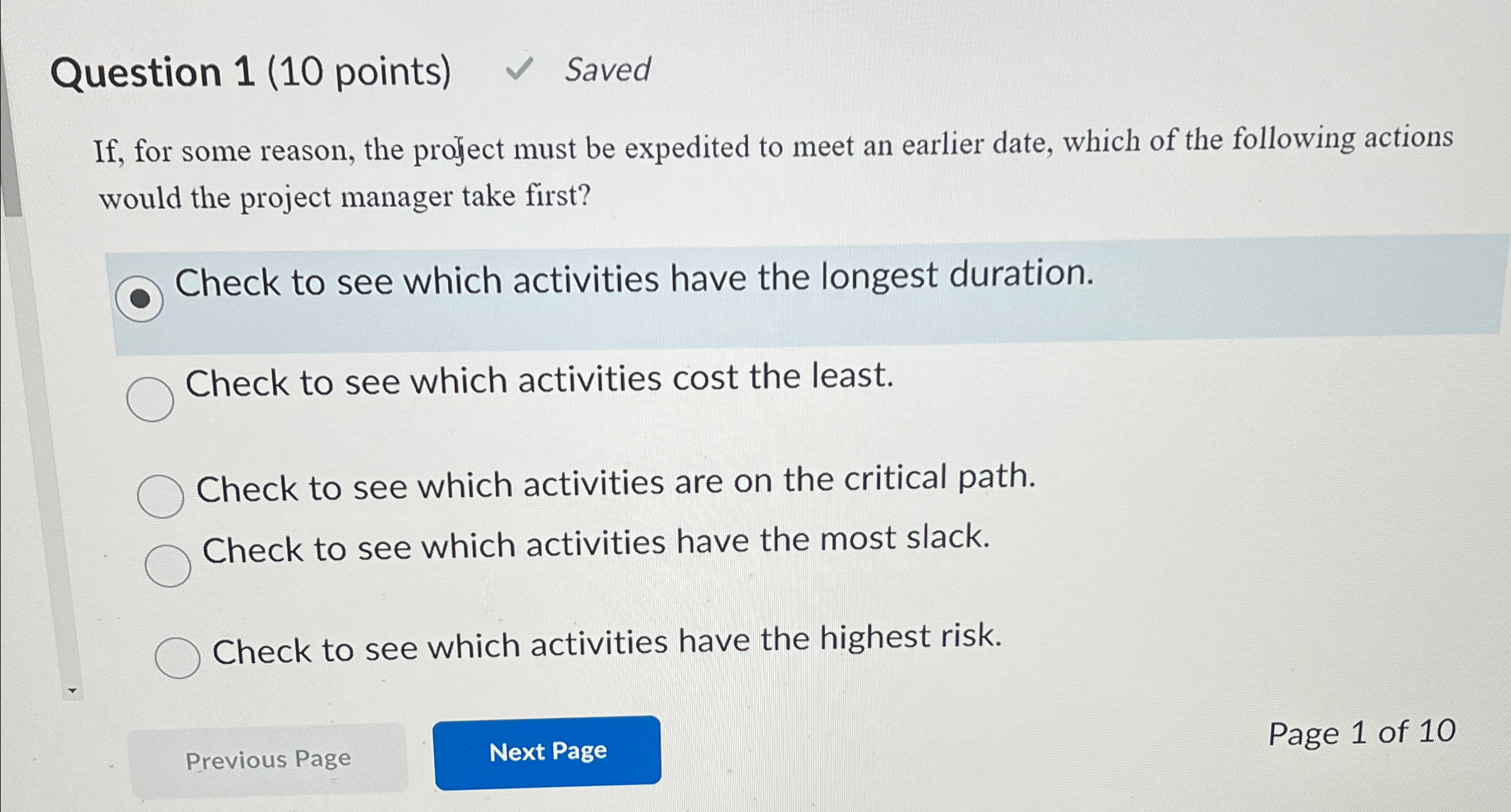  Question 1(10 points) Saved If, for some reason, the project must