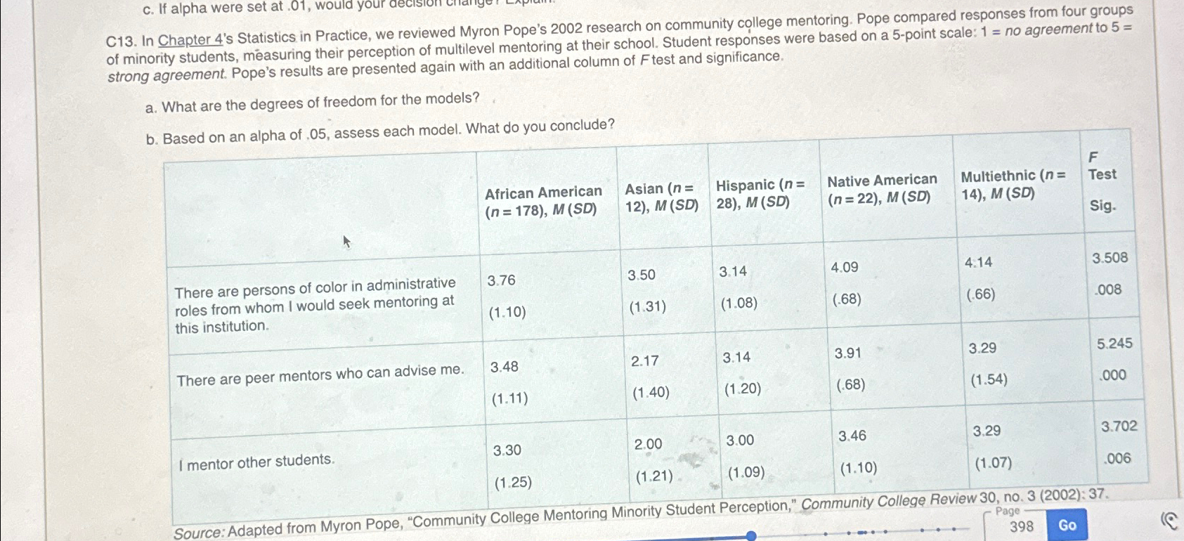 C13. In Chapter 4's Statistics in Practice, we reviewed Myron Pope's