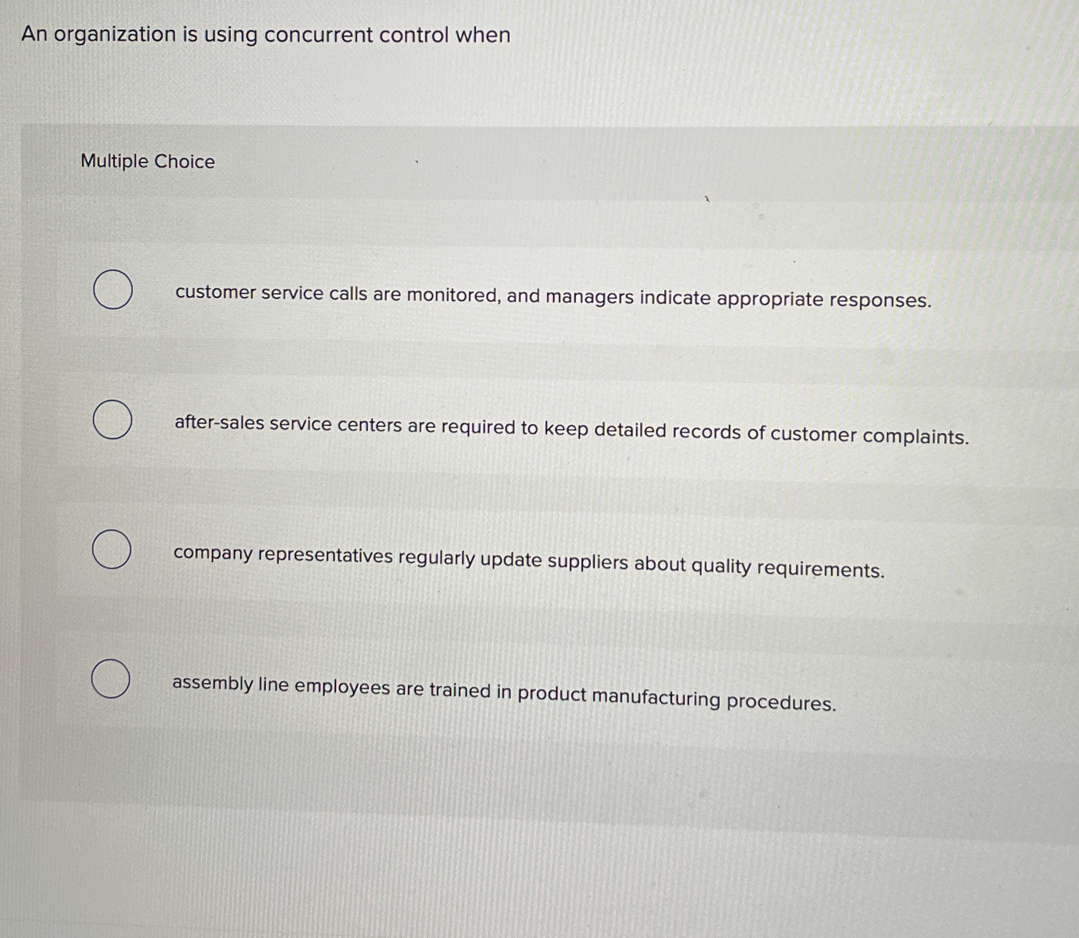  An organization is using concurrent control when Multiple Choice customer service