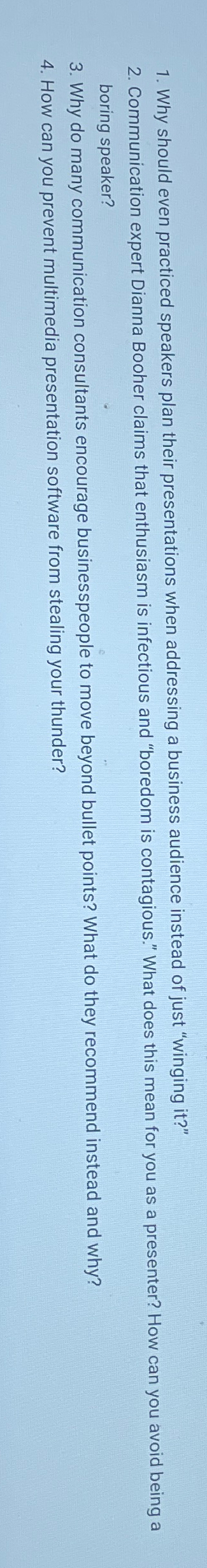  Why should even practiced speakers plan their presentations when addressing a