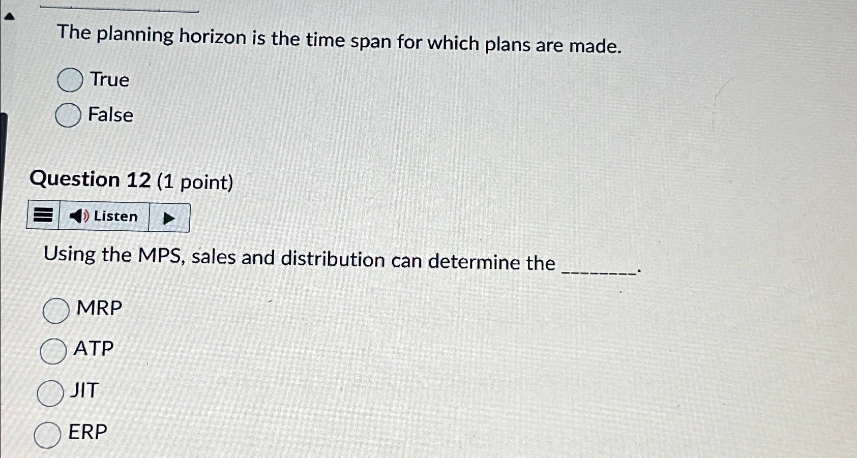  The planning horizon is the time span for which plans are