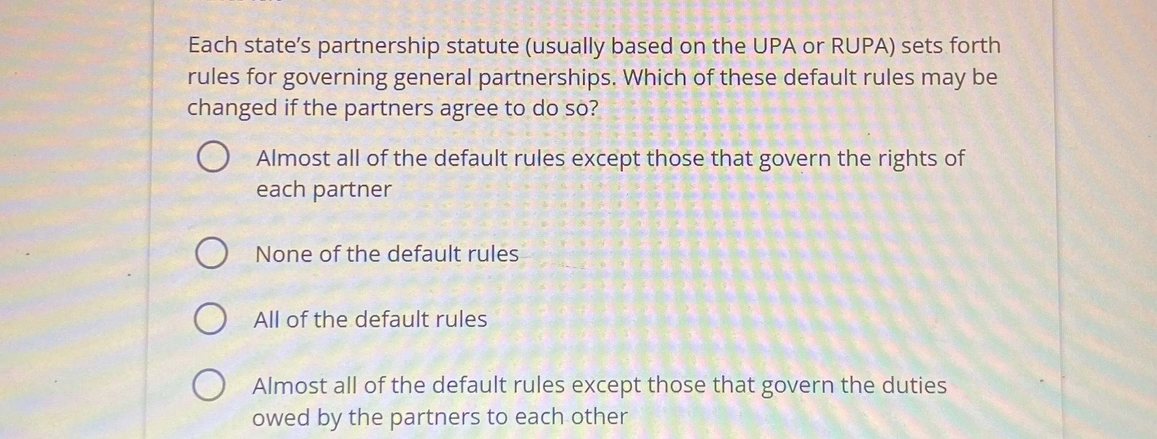  Each state's partnership statute (usually based on the UPA or RUPA)