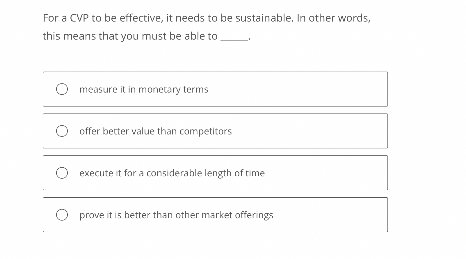  For a CVP to be effective, it needs to be sustainable.