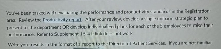  You've been tasked with evaluating the performance and productivity standards in