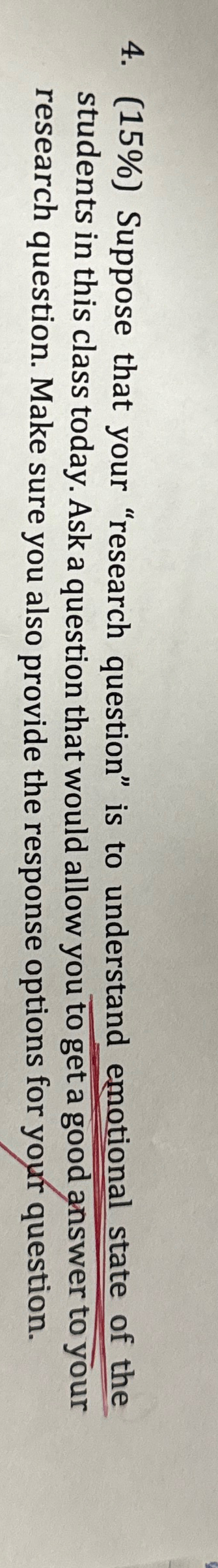  (15%) Suppose that your "research question" is to understand emotional state
