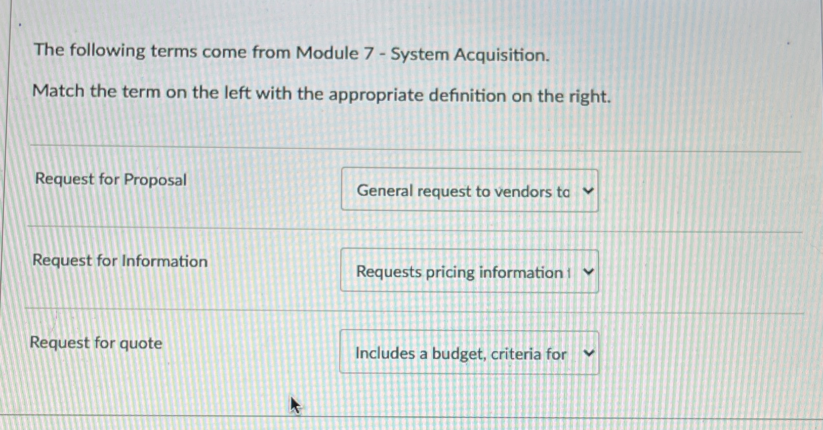  The following terms come from Module 7- System Acquisition. Match the