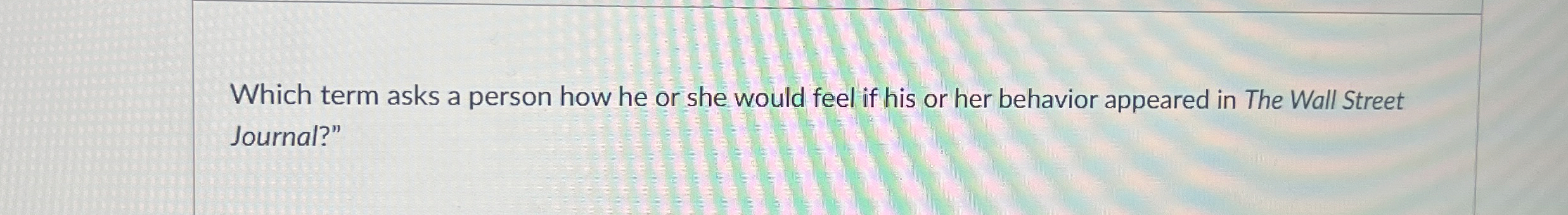  Which term asks a person how he or she would feel