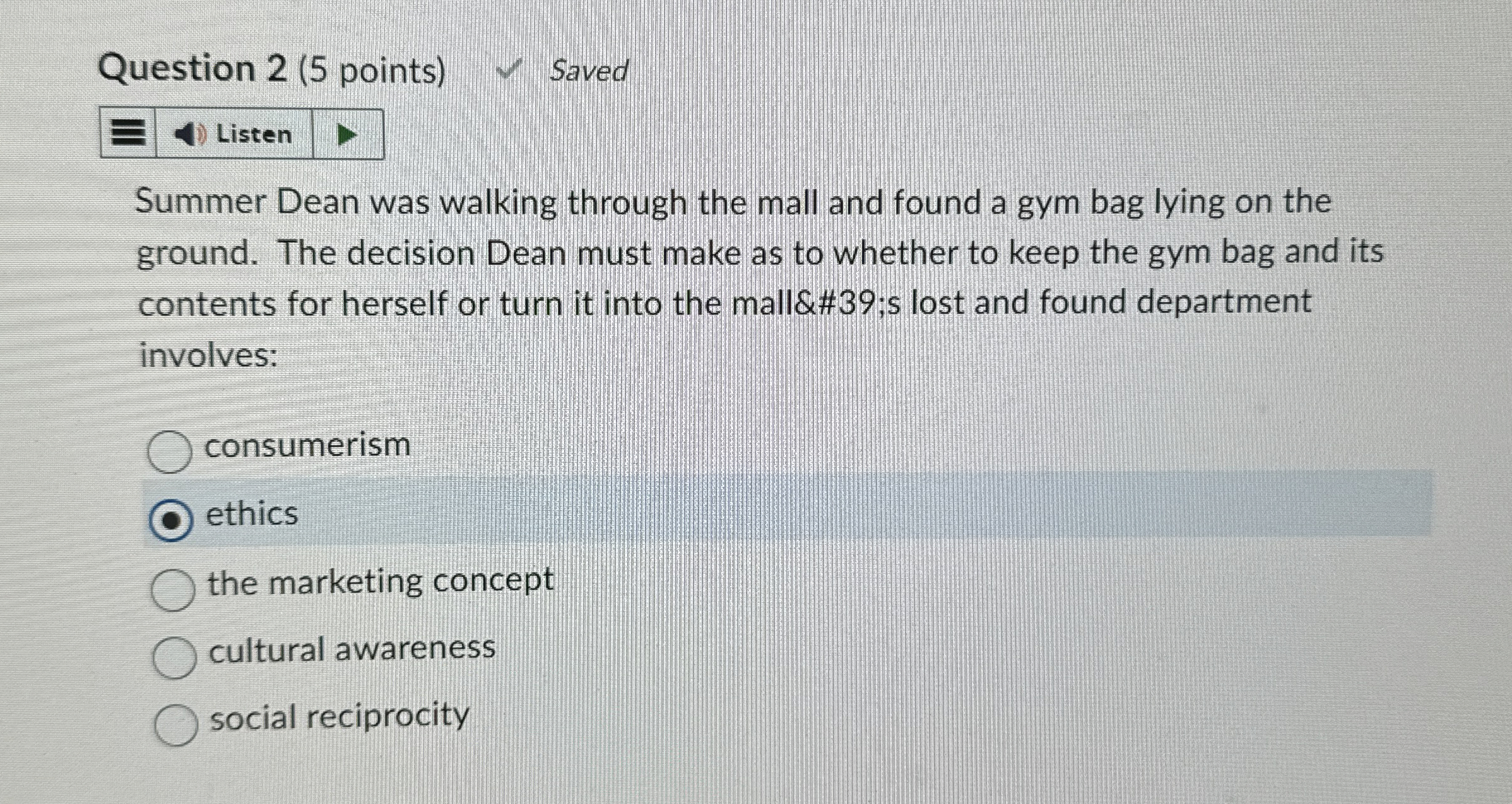  Question 2(5 points) Saved Summer Dean was walking through the mall