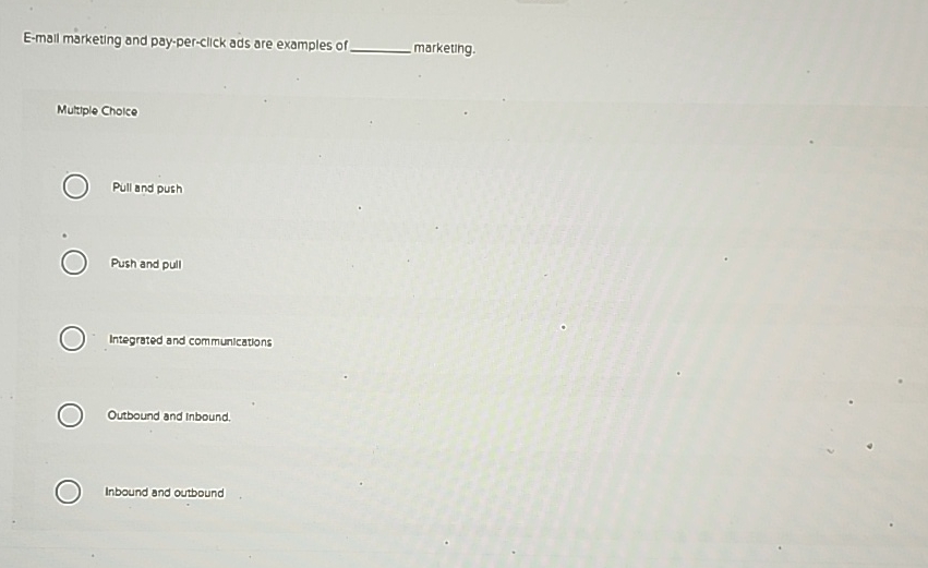  E-mall marketing and pay-per-click ads are examples of marketing. Mutitiple Choke