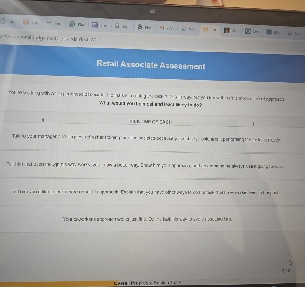  Retail Associate Assessment You're working with an experienced associate. He insists