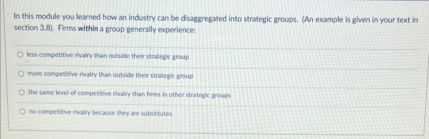  In this module you learned how an industry can be disaggregated