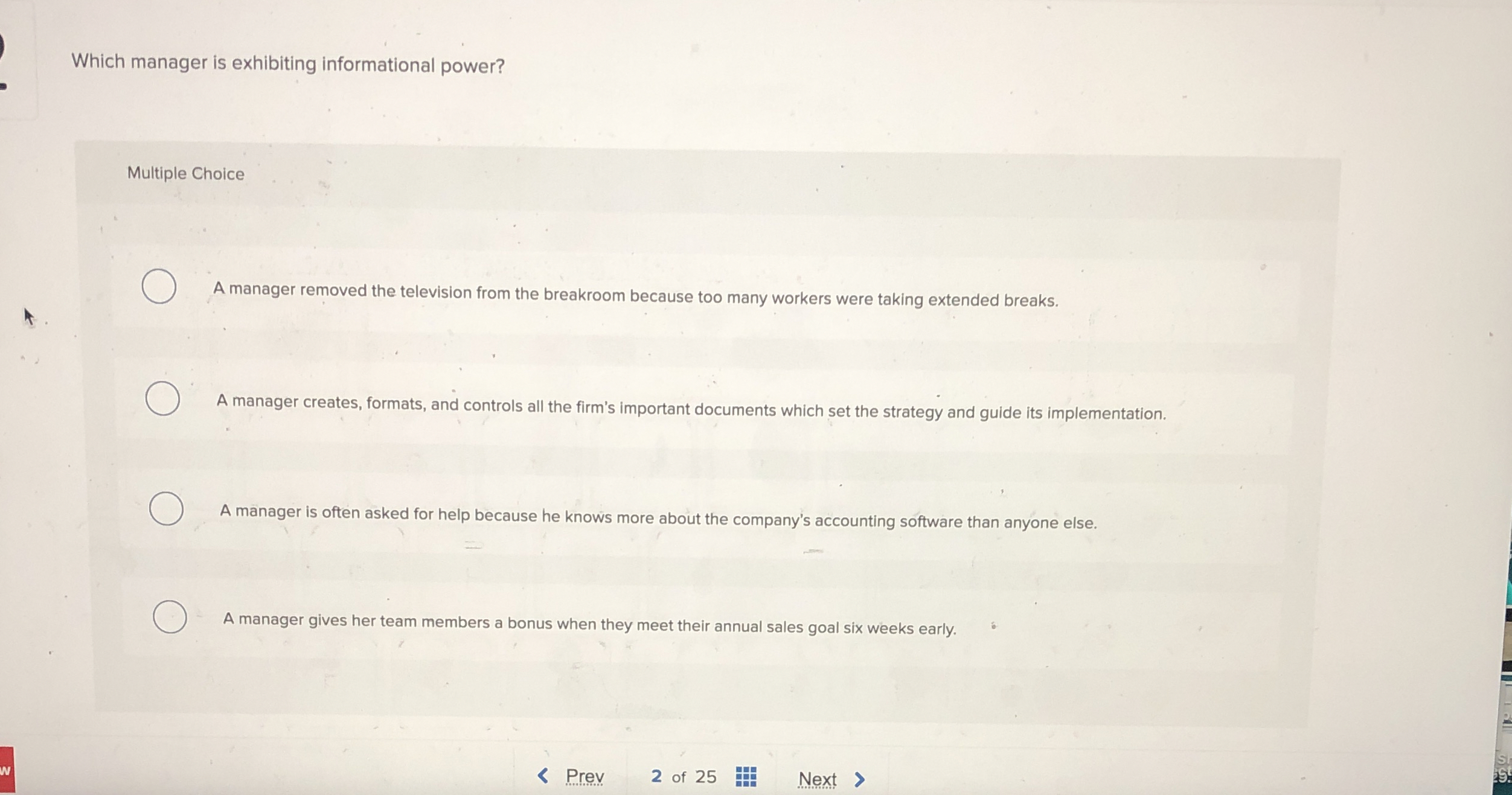  Which manager is exhibiting informational power? Multiple Choice A manager removed