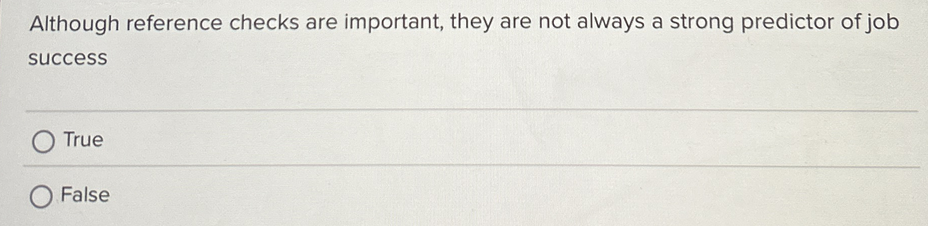  Although reference checks are important, they are not always a strong