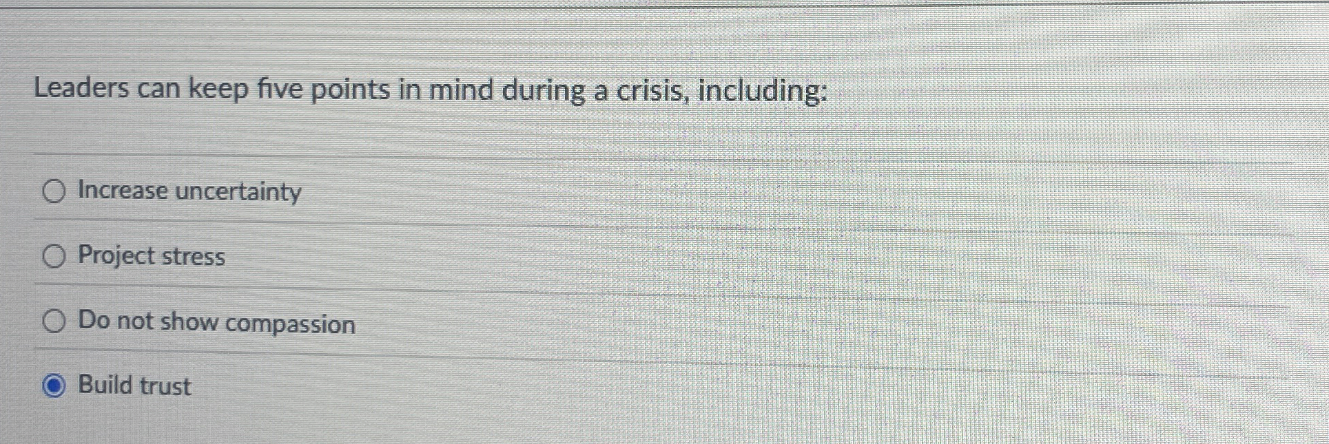  Leaders can keep five points in mind during a crisis, including: