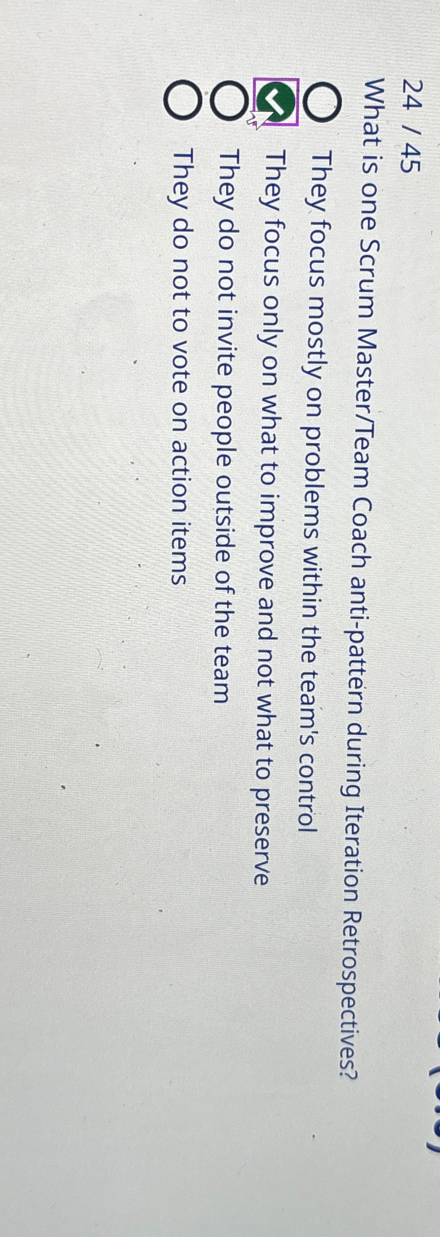  2445 What is one Scrum Master/Team Coach anti-pattern during Iteration Retrospectives?