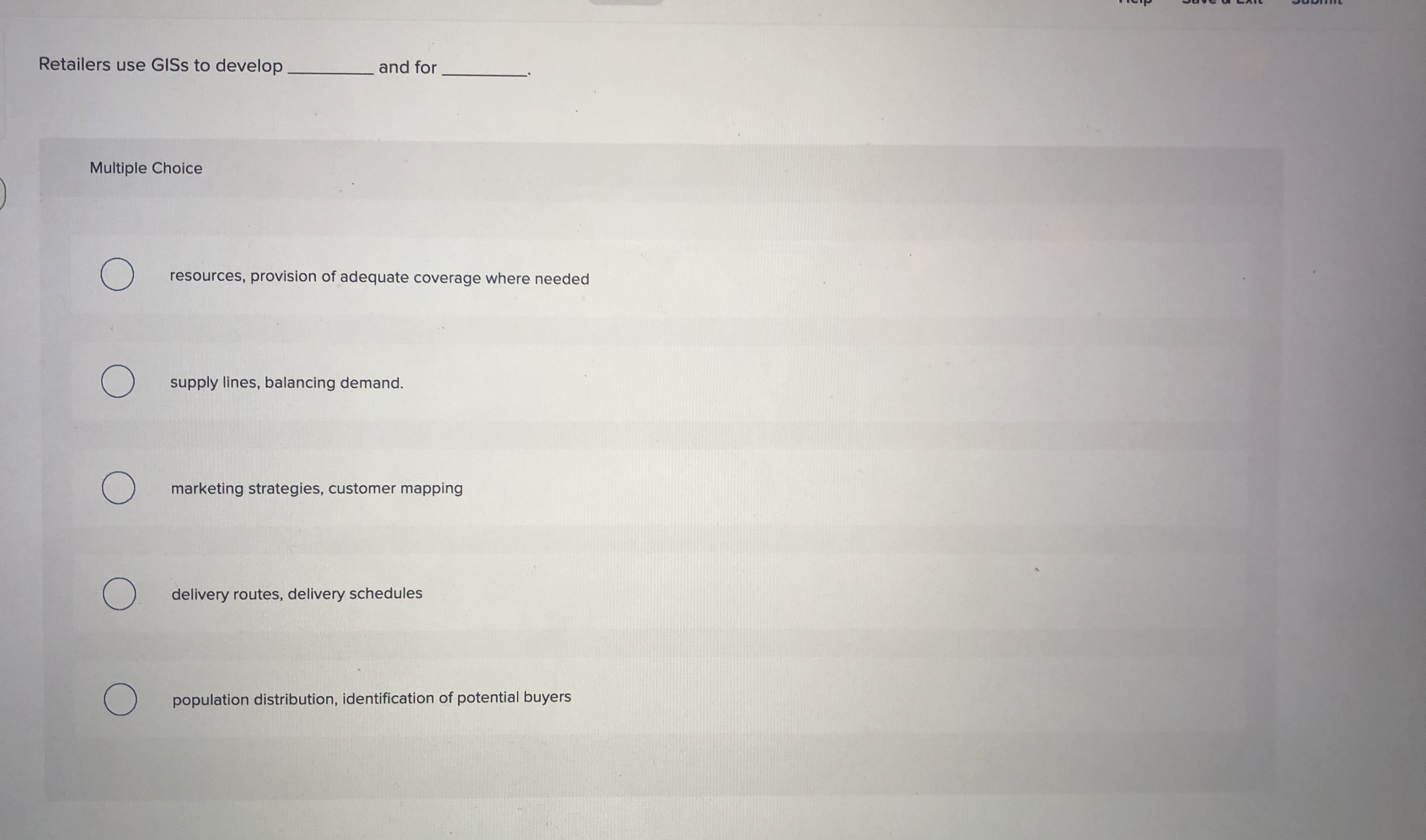  Retailers use GISs to develop and for Multiple Choice resources, provision
