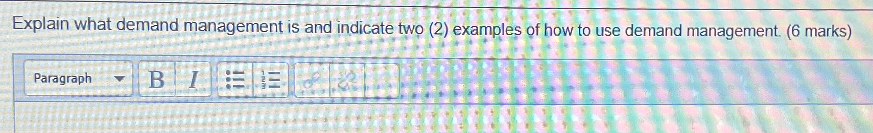  Explain what demand management is and indicate two (2) examples of