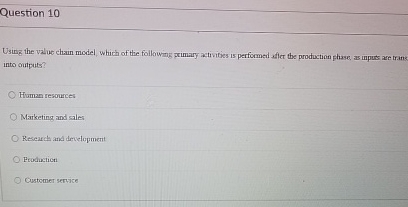 Question 10 Using the value chain model which of the following