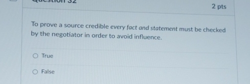  To prove a source credible every fact and statement must be