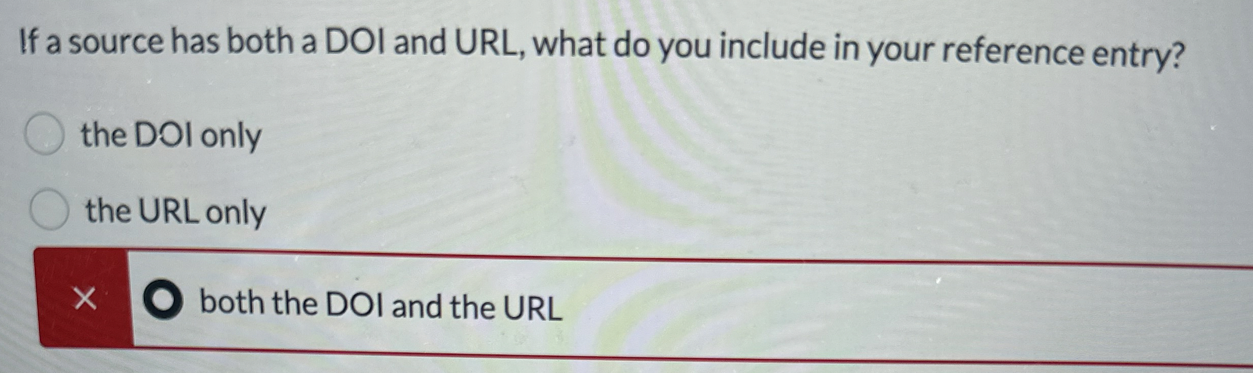  If a source has both a DOI and URL, what do