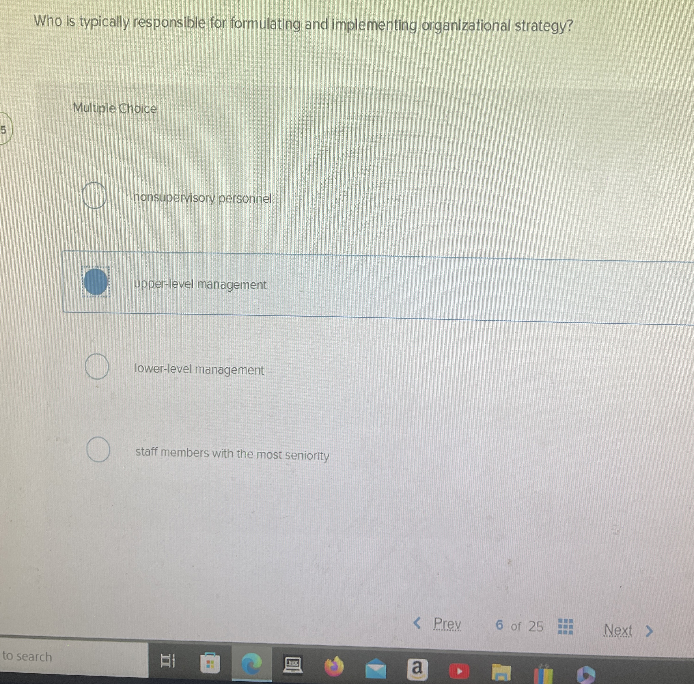  Who is typically responsible for formulating and implementing organizational strategy? Multiple
