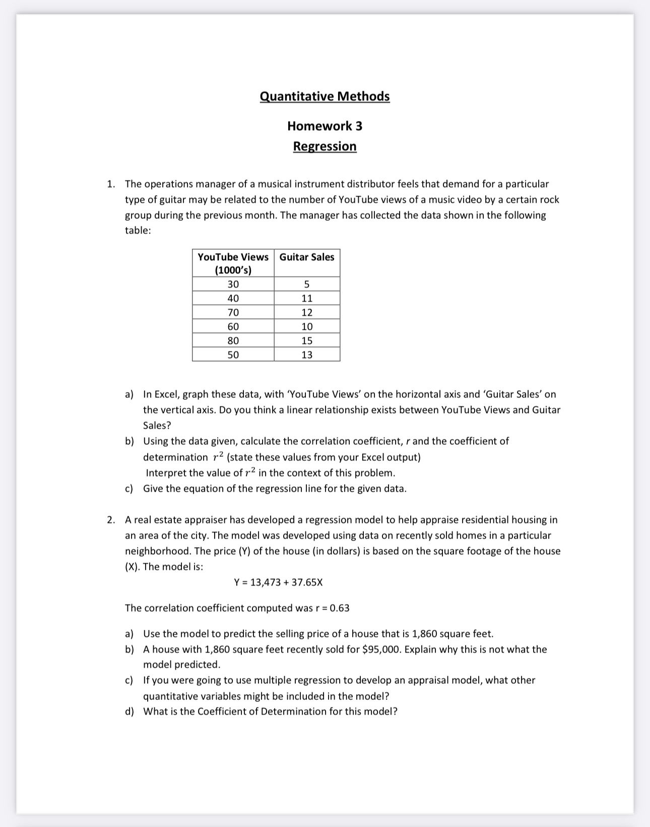  Quantitative Methods Homework 3 Regression The operations manager of a musical
