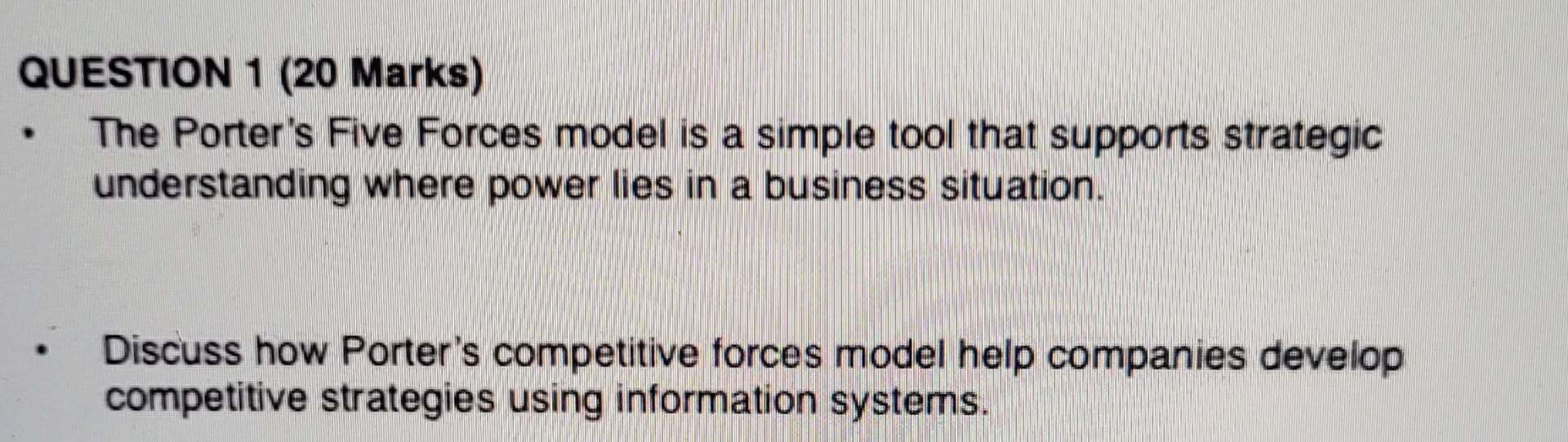  QUESTION 1(20 Marks) The Porter's Five Forces model is a simple