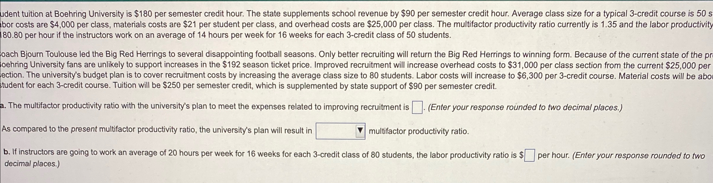  bor costs are $4,000 per class, materials costs are $21 per