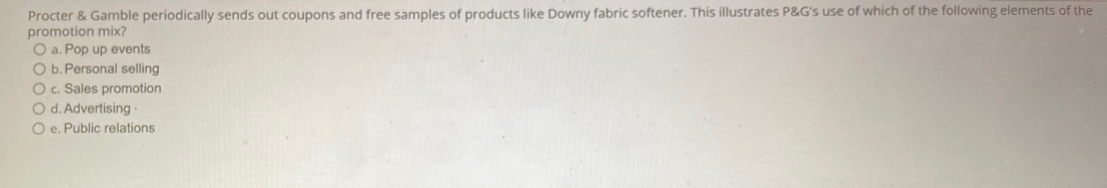  Procter & Gamble periodically sends out coupons and free samples of