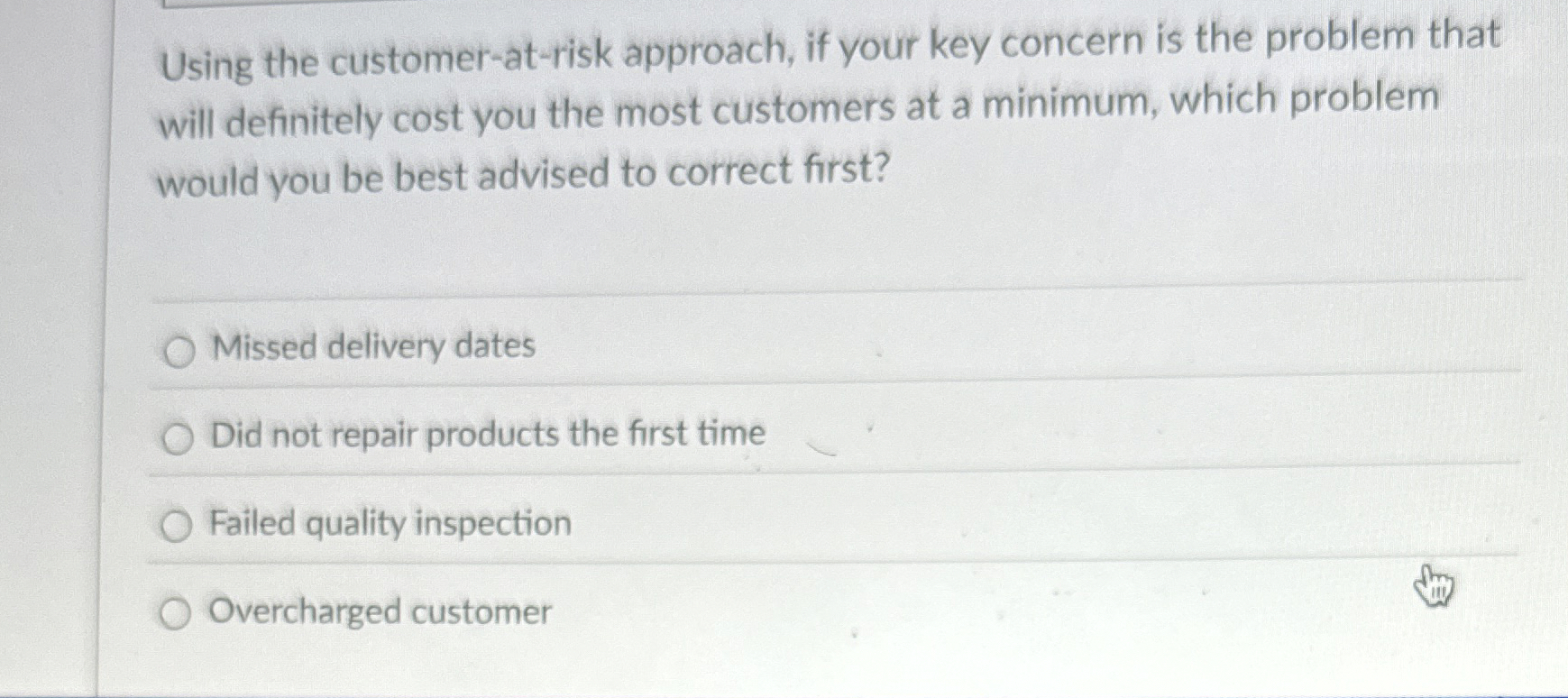  Using the customer-at-risk approach, if your key concern is the problem
